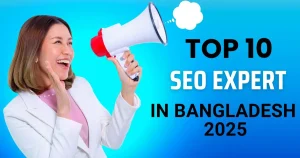 all about details of top 10 seo expert in bangladesh in 2025 which you should know for your business growth
